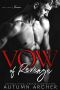 [Vow 01] • Vow of Revenge · A Dark Romantic Suspense